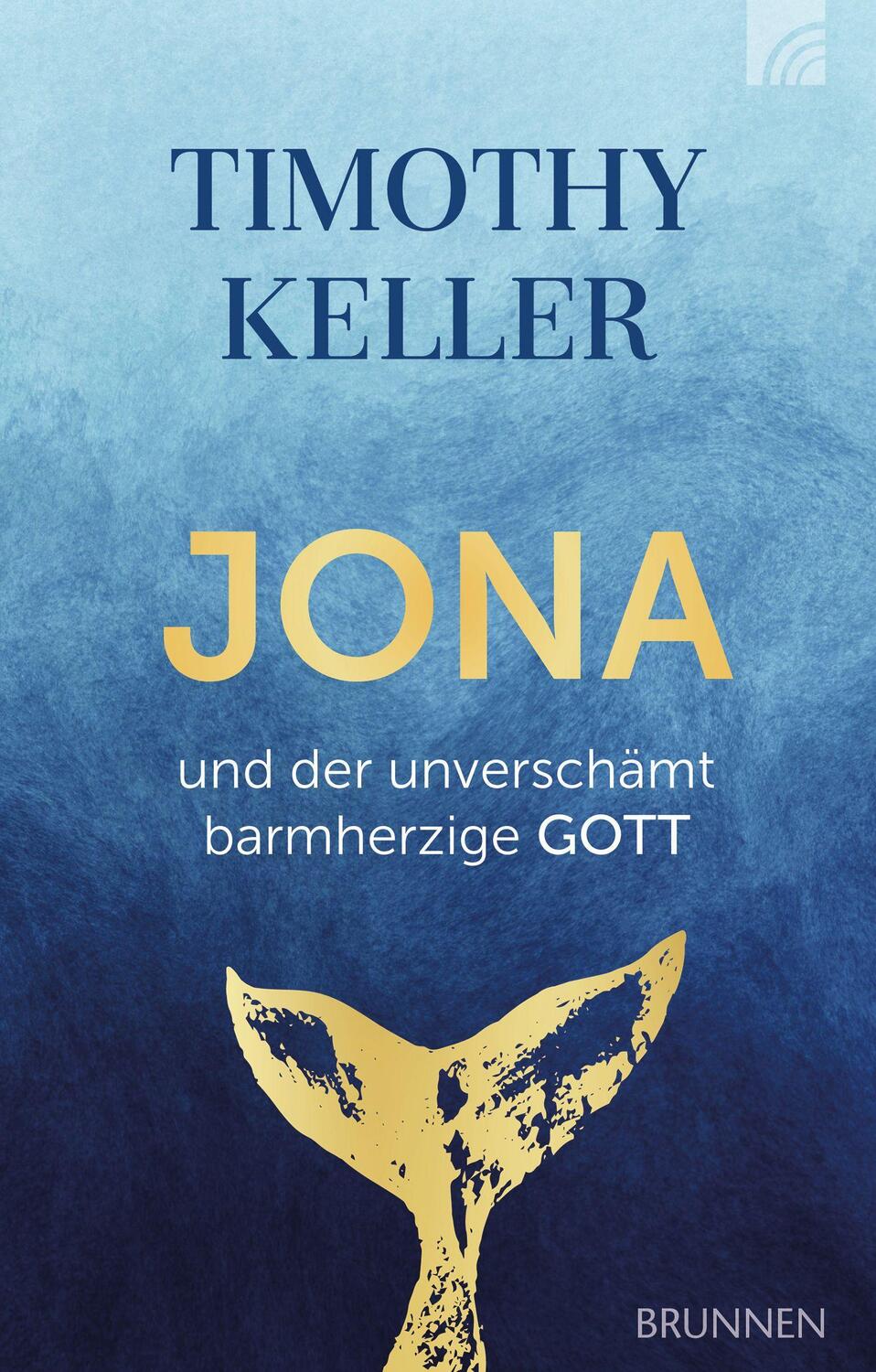 Cover: 9783765507601 | Jona und der unverschämt barmherzige Gott | Timothy Keller | Buch