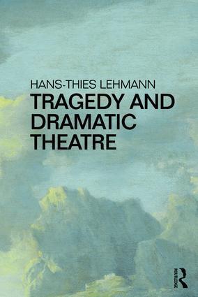 Cover: 9781138191969 | Tragedy and Dramatic Theatre | Hans-Thies Lehmann | Taschenbuch | 2016