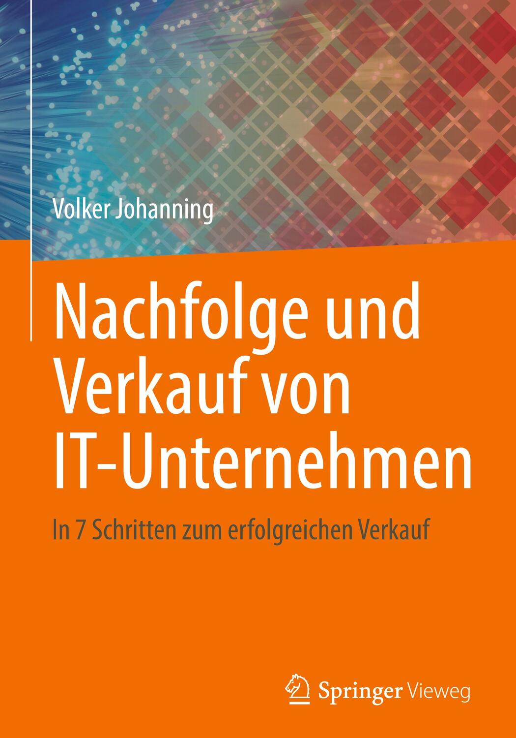 Cover: 9783658379155 | Nachfolge und Verkauf von IT-Unternehmen | Volker Johanning | Buch