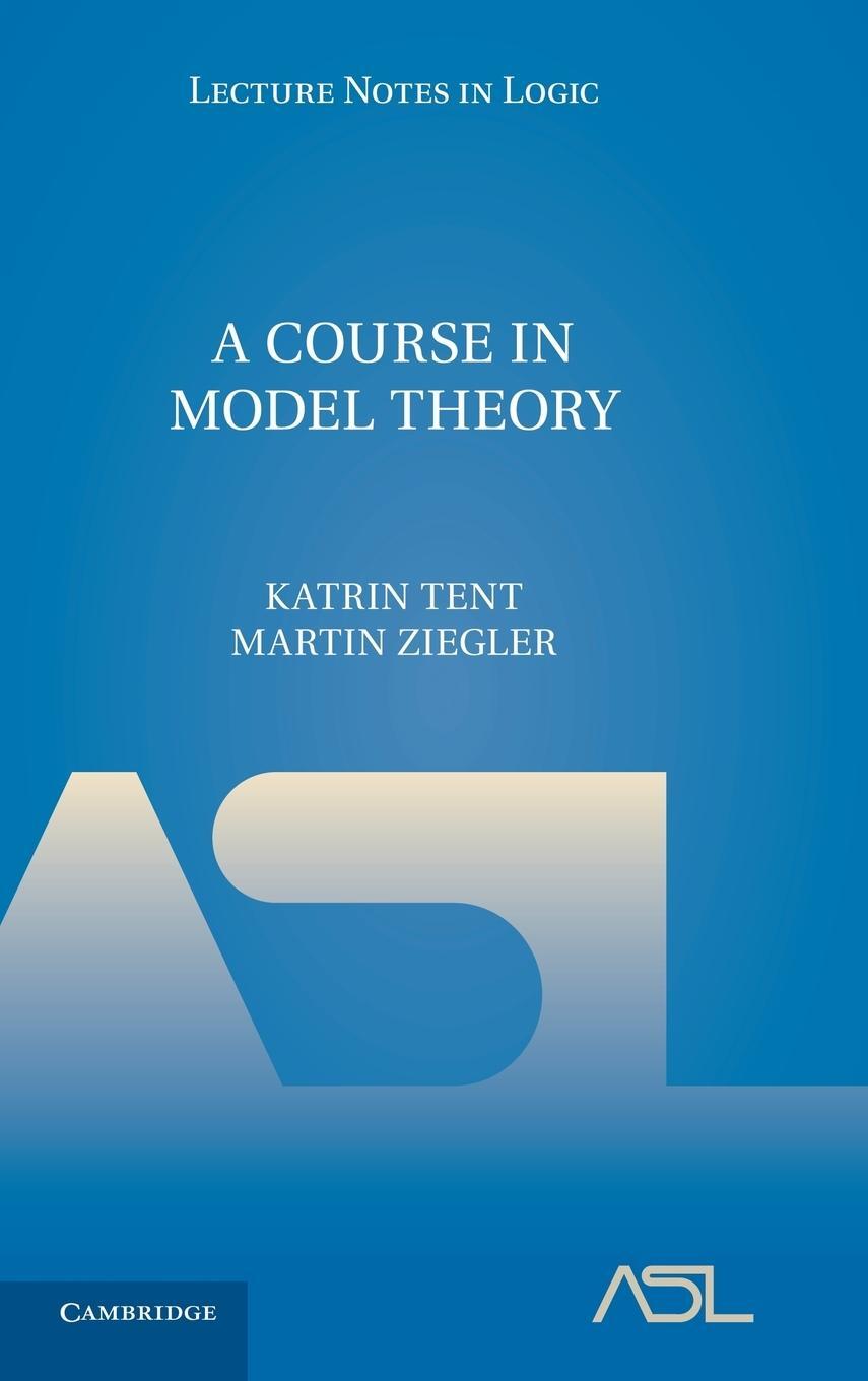 Cover: 9780521763240 | A Course in Model Theory | Martin Ziegler | Buch | Englisch | 2014
