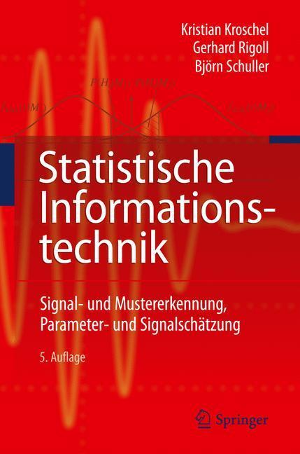 Cover: 9783642159534 | Statistische Informationstechnik | Kroschel Kristian (u. a.) | Buch