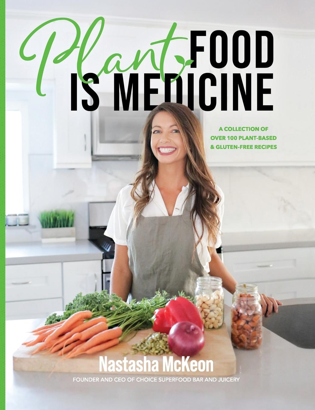 Cover: 9781951503406 | Plant Food is Medicine | Nastasha McKeon | Buch | Englisch | 2021