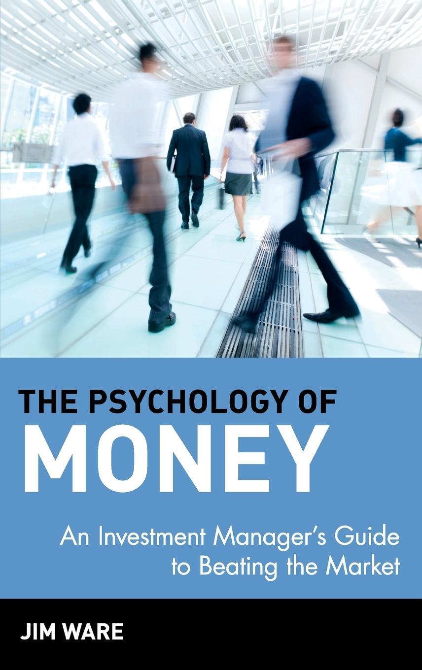 Cover: 9780471390749 | The Psychology of Money | Jim Ware (u. a.) | Buch | Englisch | 2000