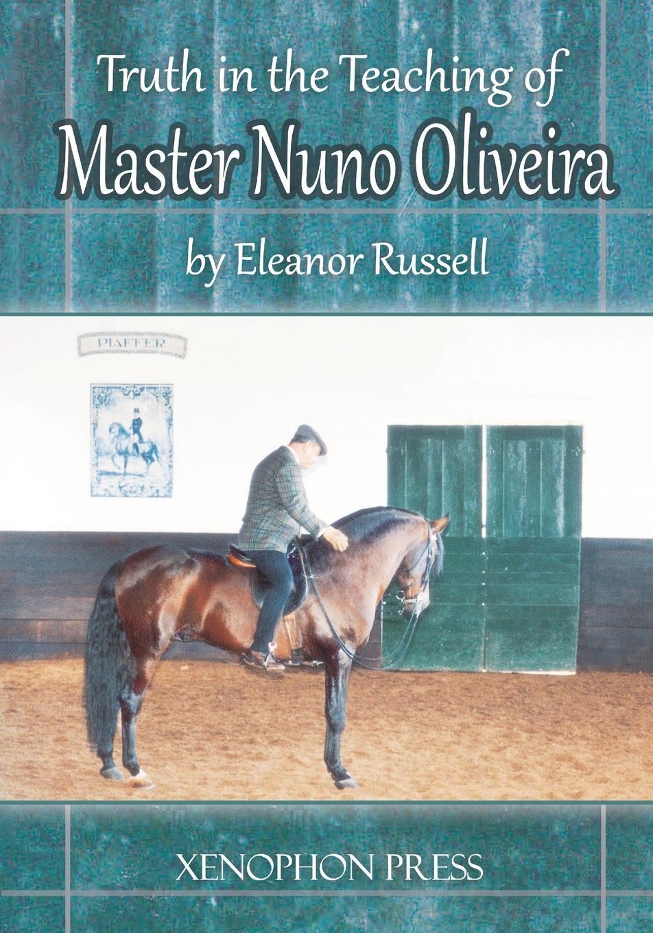 Cover: 9780933316768 | Truth in the Teaching of Master Nuno Oliveira | Eleanor Russell | Buch