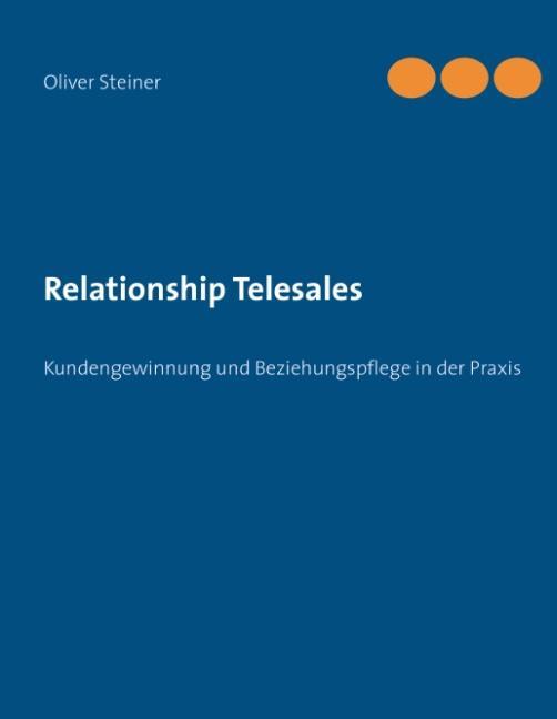 Cover: 9783848259571 | Relationship Telesales | Oliver Steiner | Buch | 204 S. | Deutsch