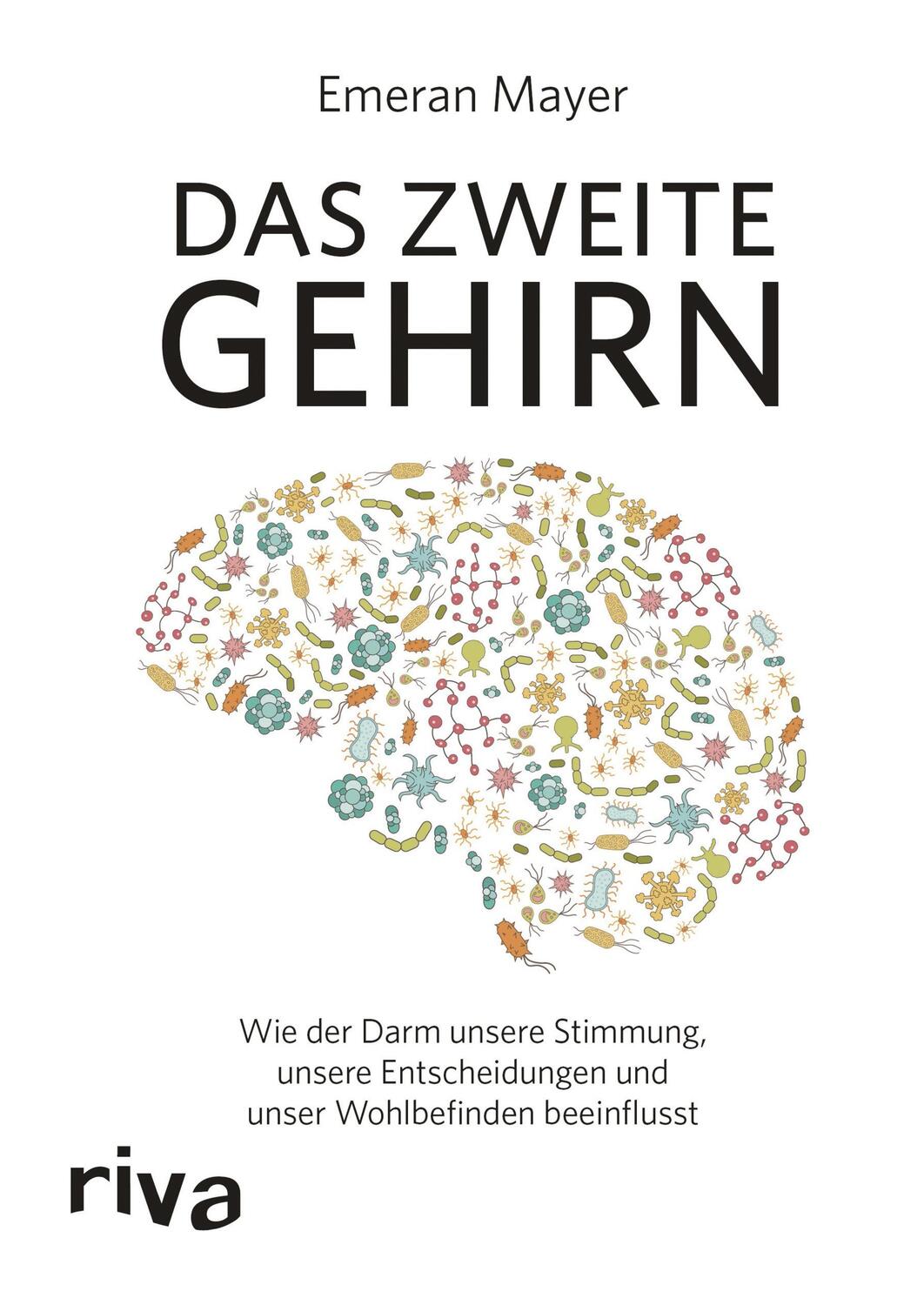 Cover: 9783742311634 | Das zweite Gehirn | Emeran Mayer | Taschenbuch | Deutsch | 2019