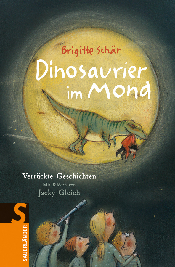 Cover: 9783737362894 | Dinosaurier im Mond | Verrückte Geschichten | Brigitte Schär | Buch