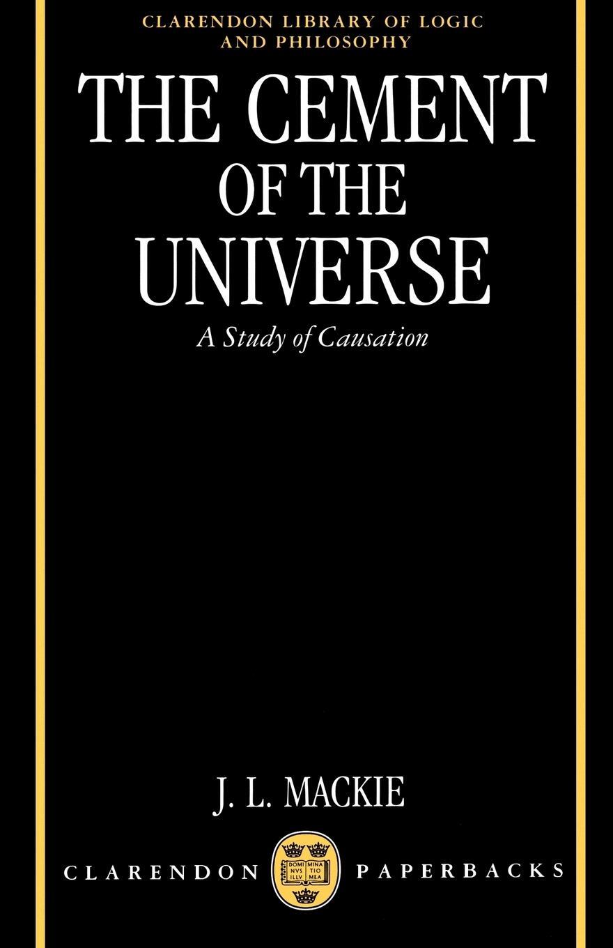 Cover: 9780198246428 | The Cement of the Universe | A Study of Causation | John L. Mackie