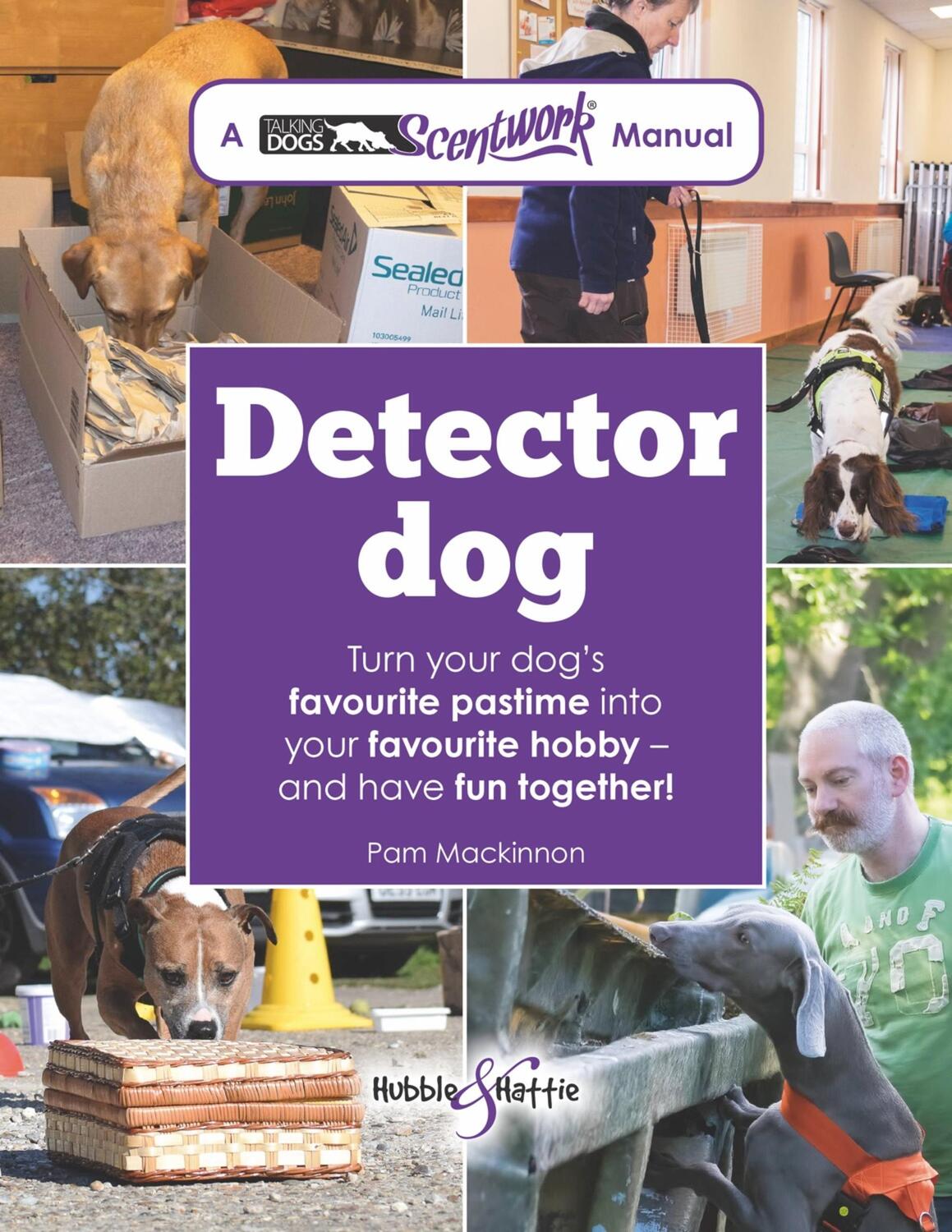 Cover: 9781845849634 | Detector Dog | A Talking Dogs Scentwork Manual | Pam Mackinnon | Buch