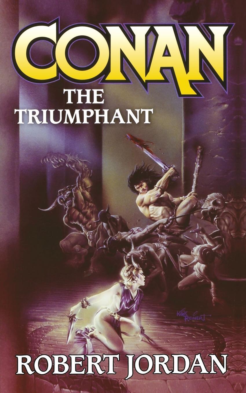 Cover: 9781250248527 | Conan The Triumphant | Robert Jordan | Taschenbuch | Paperback | 2011