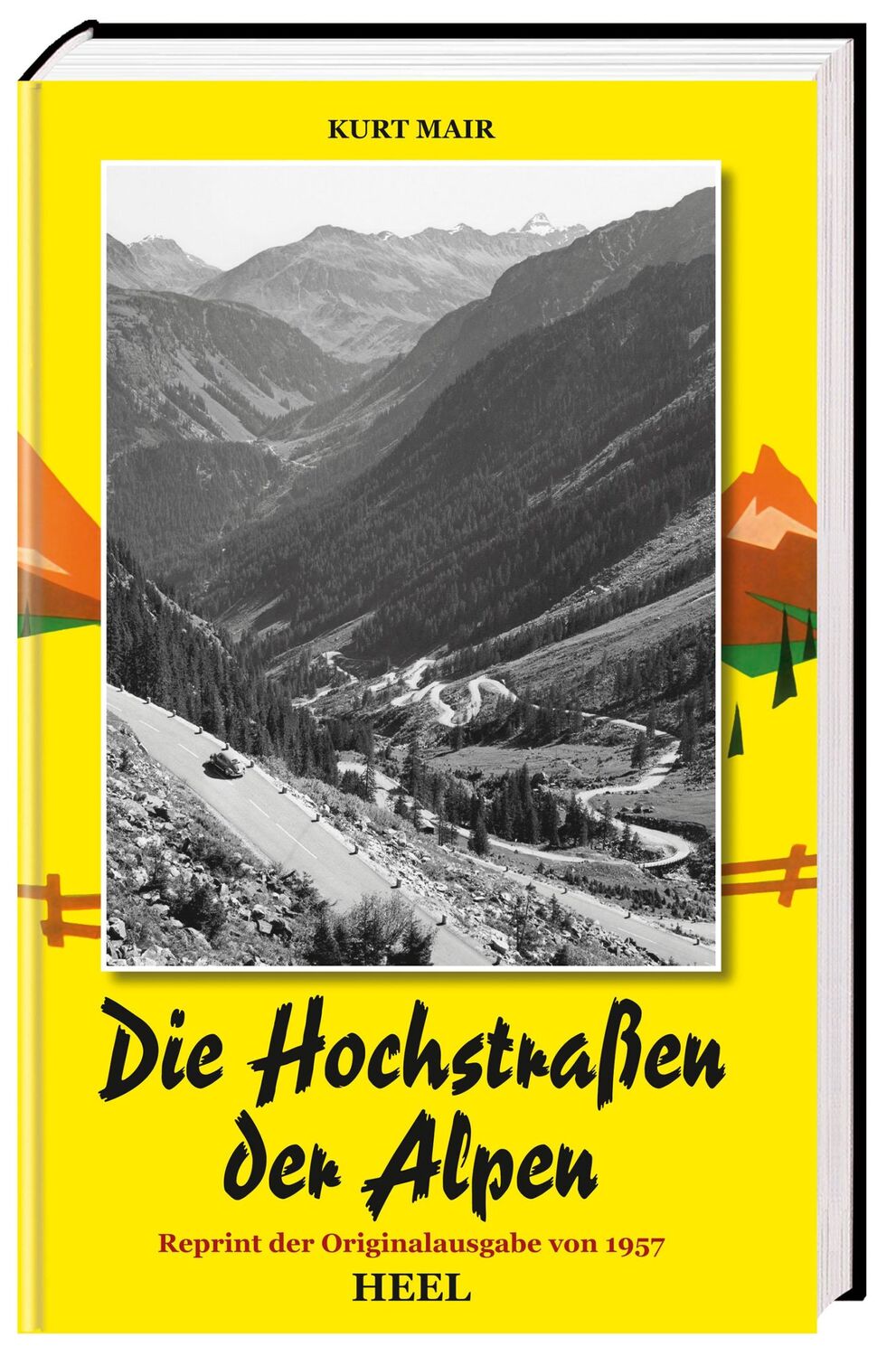 Cover: 9783868526974 | Die Hochstraßen der Alpen | Kurt Mair | Buch | 530 S. | Deutsch | 2013