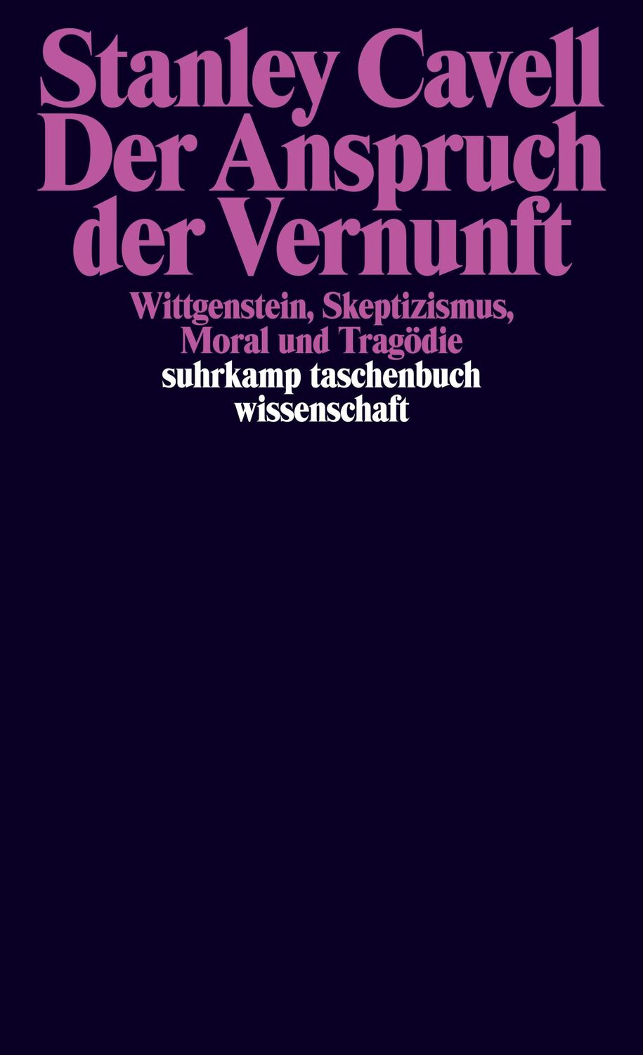 Cover: 9783518297902 | Der Anspruch der Vernunft | Stanley Cavell | Taschenbuch | 795 S.