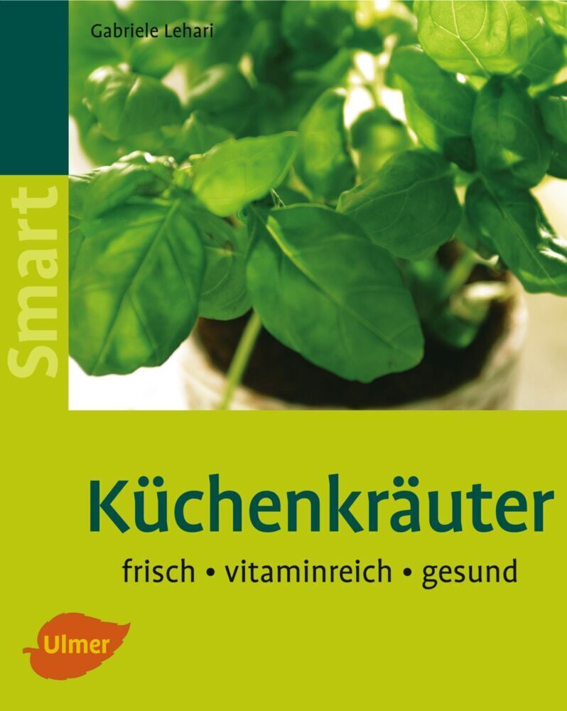 Cover: 9783800149179 | Küchenkräuter | Frisch - vitaminreich - gesund | Gabriele Lehari