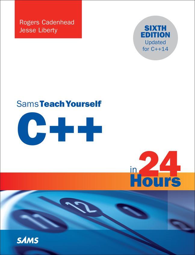 Cover: 9780672337468 | C++ in 24 Hours, Sams Teach Yourself | Rogers Cadenhead (u. a.) | Buch