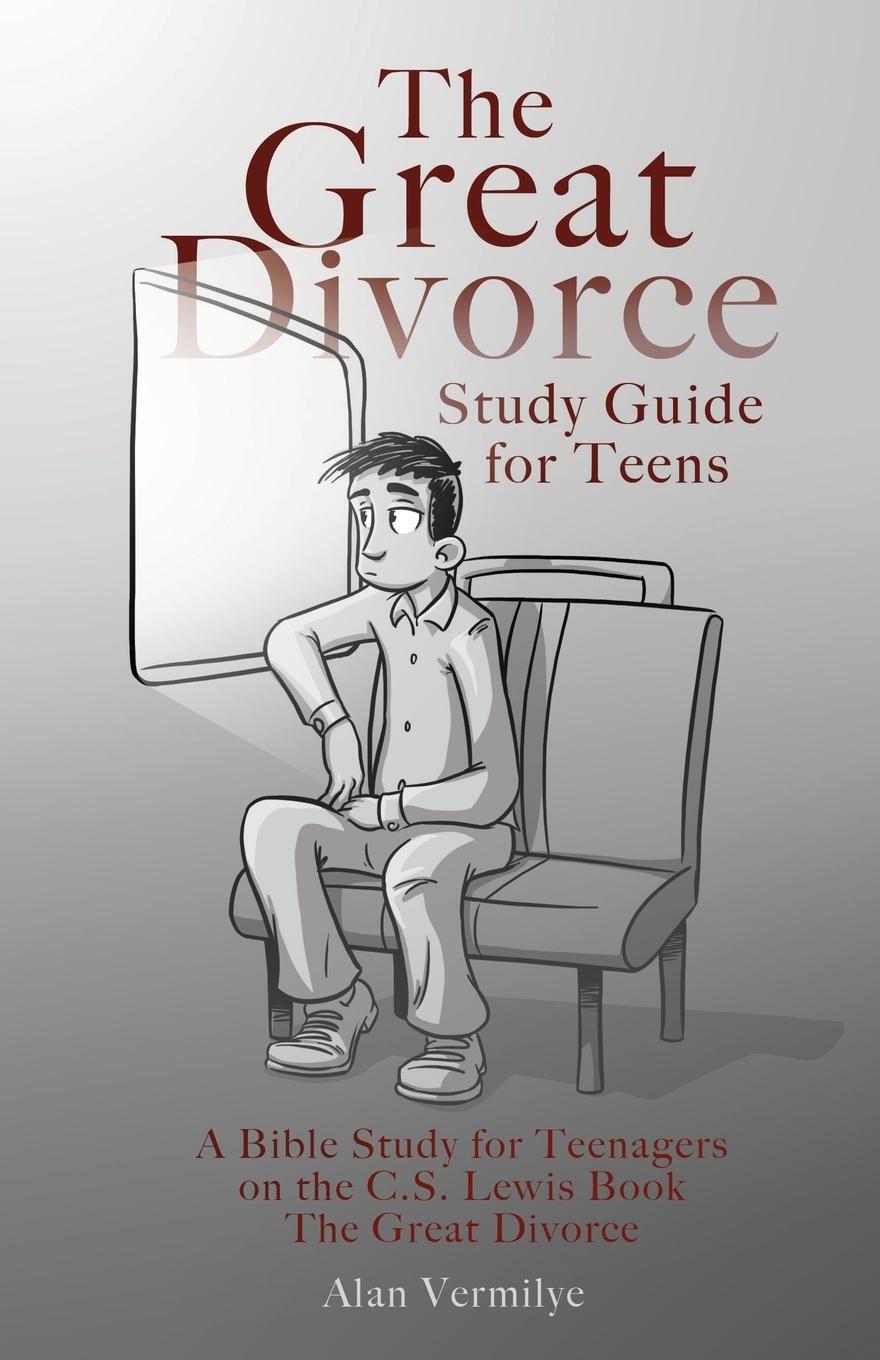 Cover: 9781948481007 | The Great Divorce Study Guide for Teens | Alan Vermilye | Taschenbuch