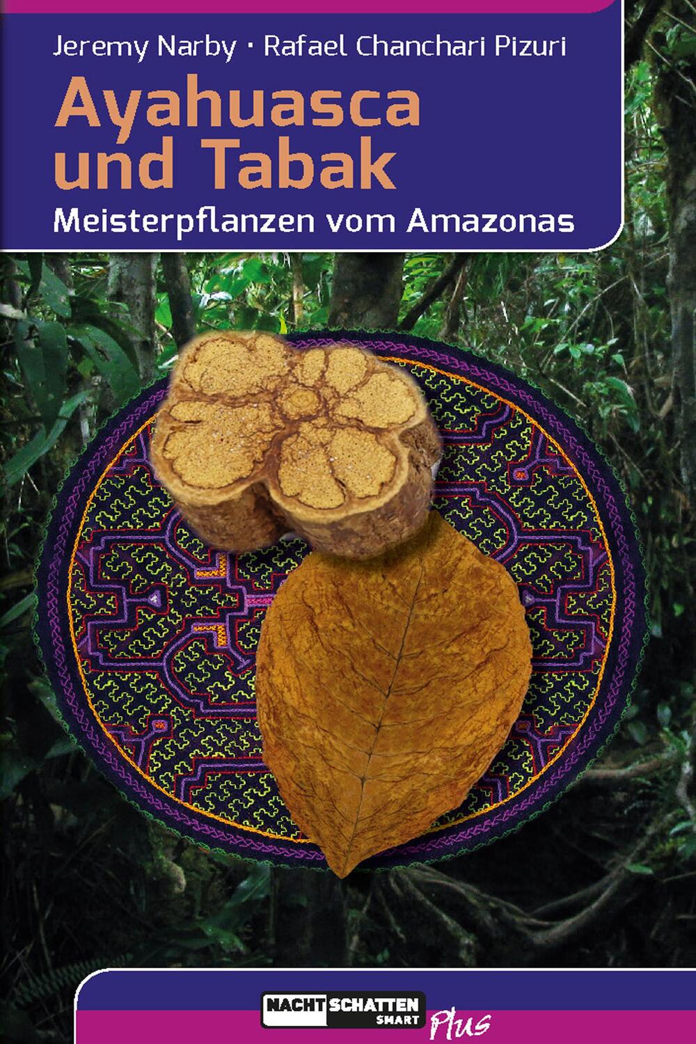 Cover: 9783037884737 | Ayahuasca und Tabak | Meisterpflanzen vom Amazonas | Narby (u. a.)