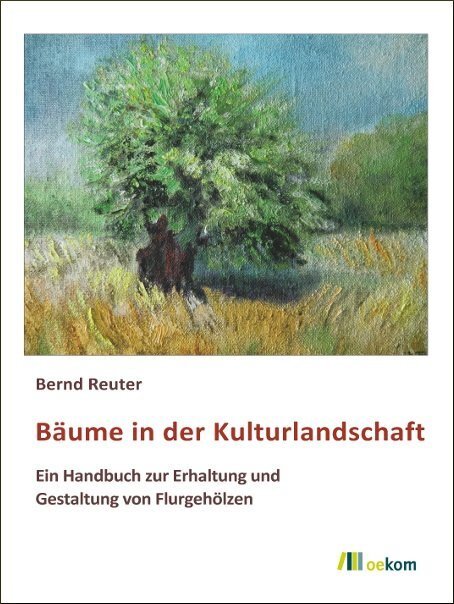 Cover: 9783962380090 | Bäume in der Kulturlandschaft | Bernd Reuter | Taschenbuch | Deutsch