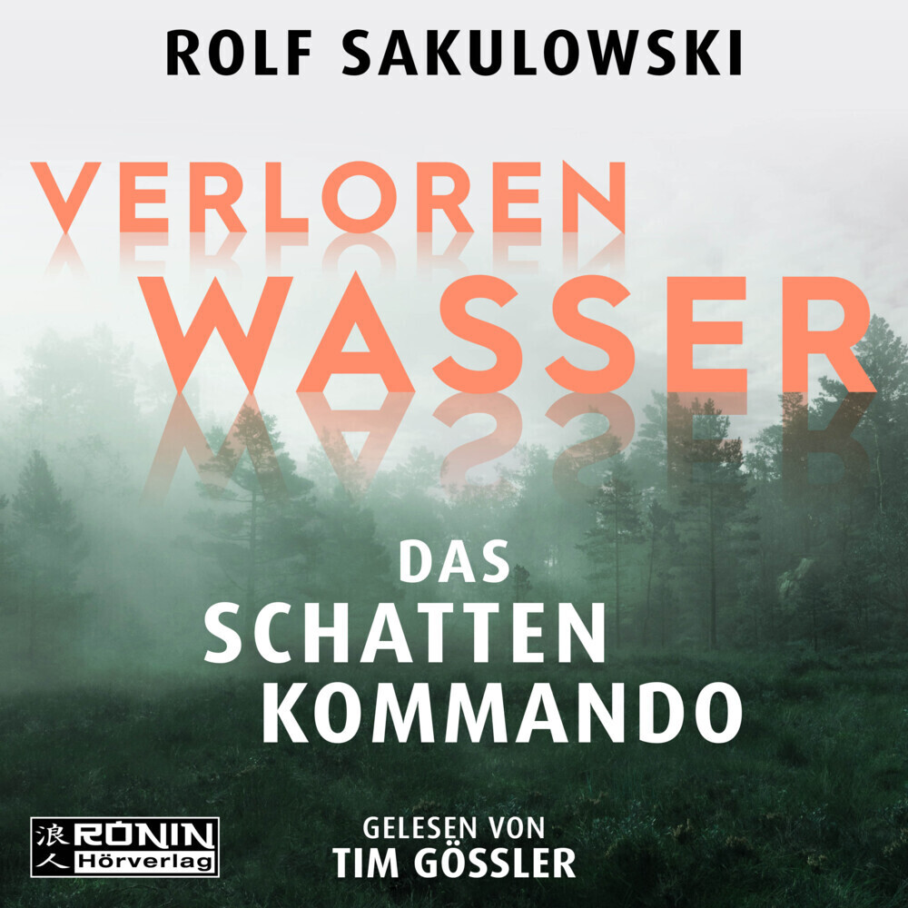 Cover: 9783961546565 | Verlorenwasser. Das Schattenkommando | Rolf Sakulowski | Audio-CD