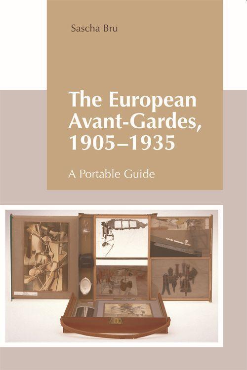Cover: 9780748695911 | The European Avant-Gardes, 1905-1935 | A Portable Guide | Sascha Bru