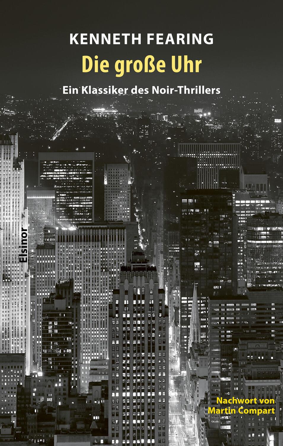 Cover: 9783942788717 | Die große Uhr | Ein Klassiker des Noir-Thrillers | Kenneth Fearing