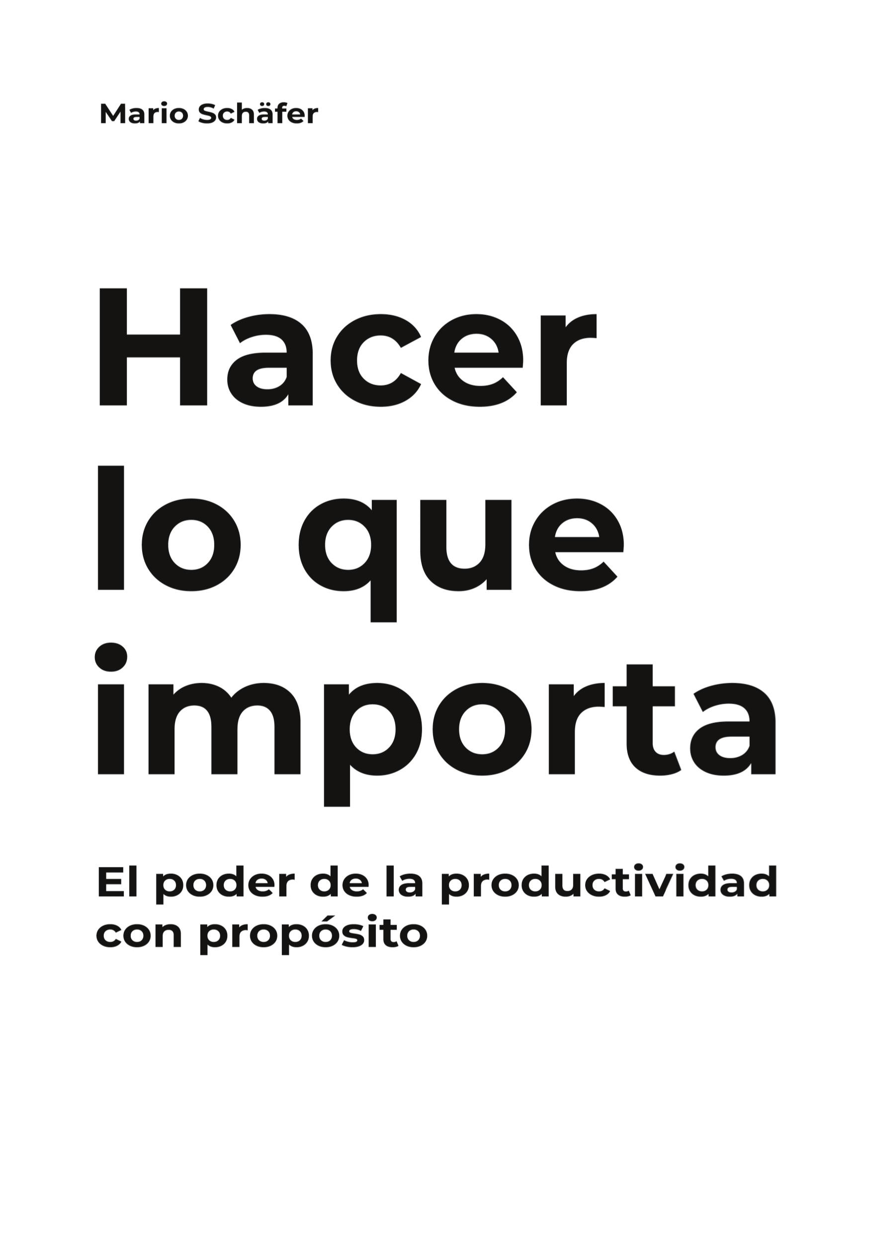 Cover: 9788411747189 | Hacer lo que importa | El poder de la productividad con propósito