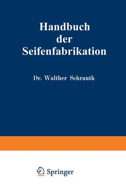 Cover: 9783662354377 | Handbuch der Seifenfabrikation | Walther Schrauth | Taschenbuch