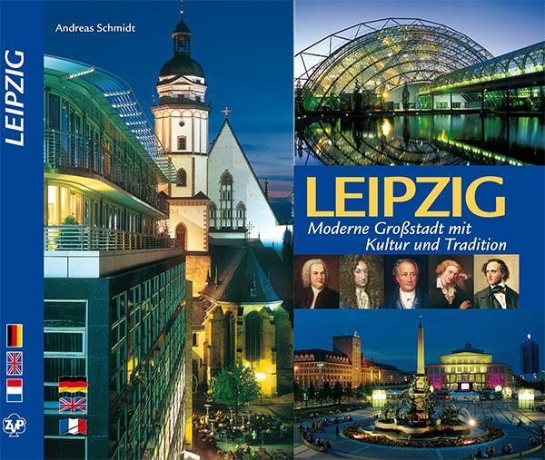 Cover: 9783946158028 | LEIPZIG | Moderne Großstadt mit Kultur und Tradition | Andreas Schmidt