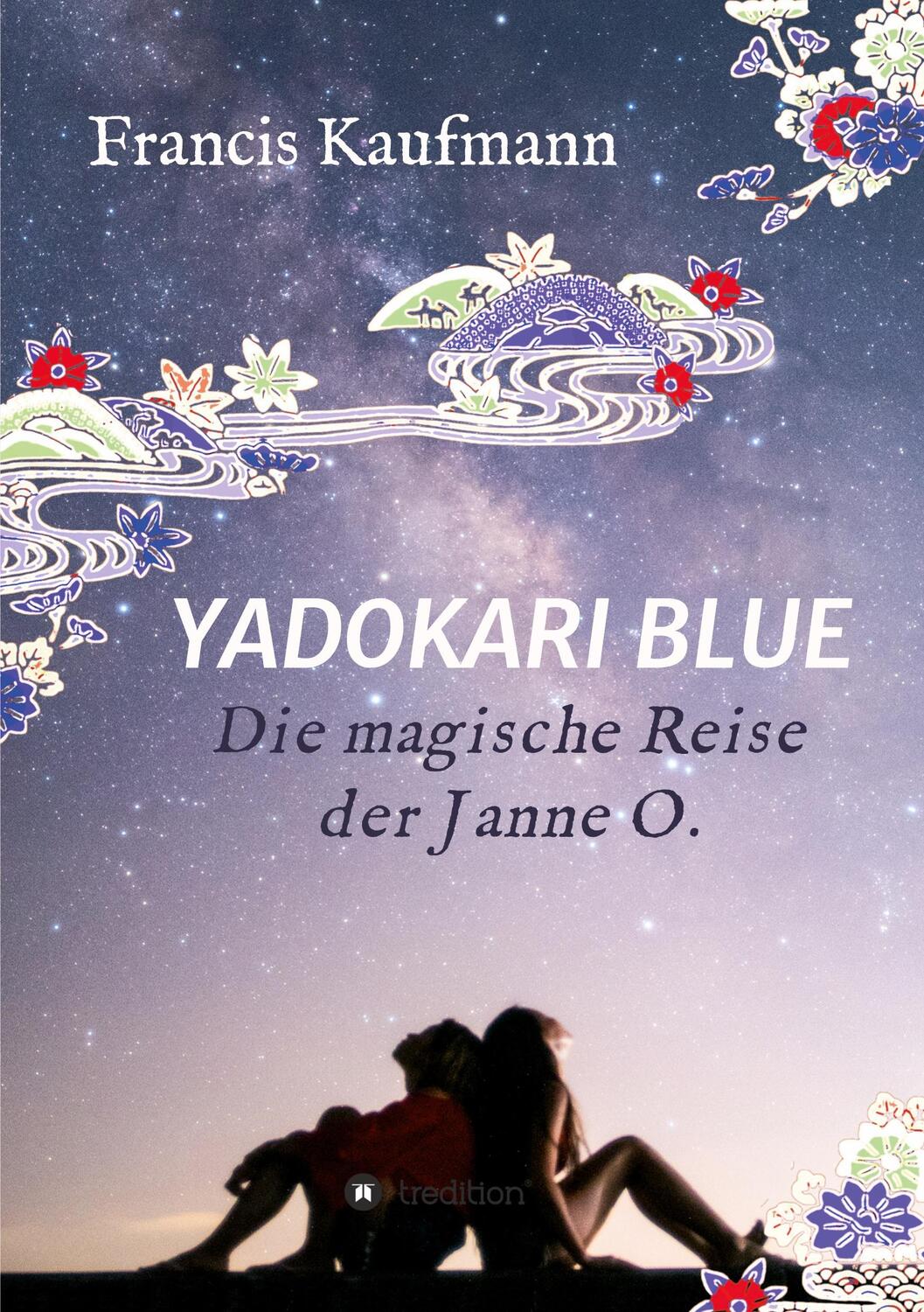 Cover: 9783347197299 | Yadokari Blue | Die magische Reise der Janne O. | Francis Kaufmann