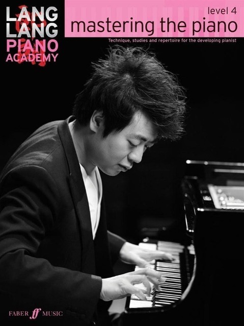 Cover: 9780571538546 | Lang Lang Piano Academy: mastering the piano level 4 | Lang Lang