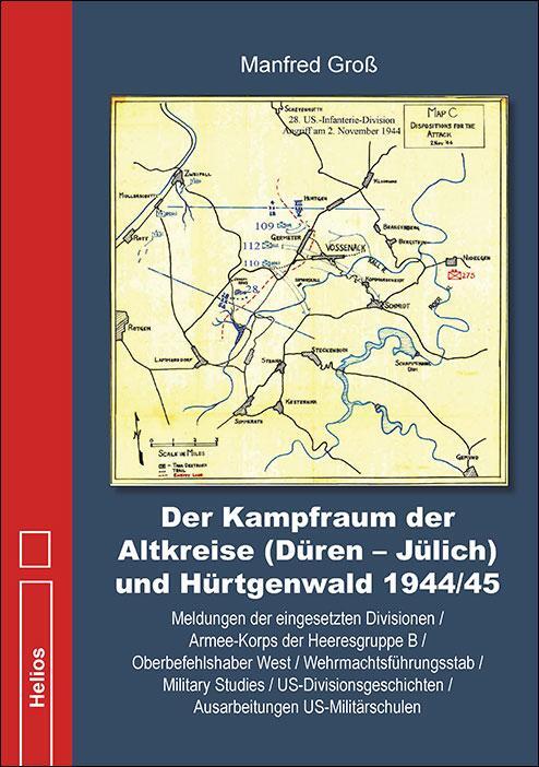 Cover: 9783869332918 | Der Kampfraum der Altkreise (Düren - Jülich) und Hürtgenwald 1944/45