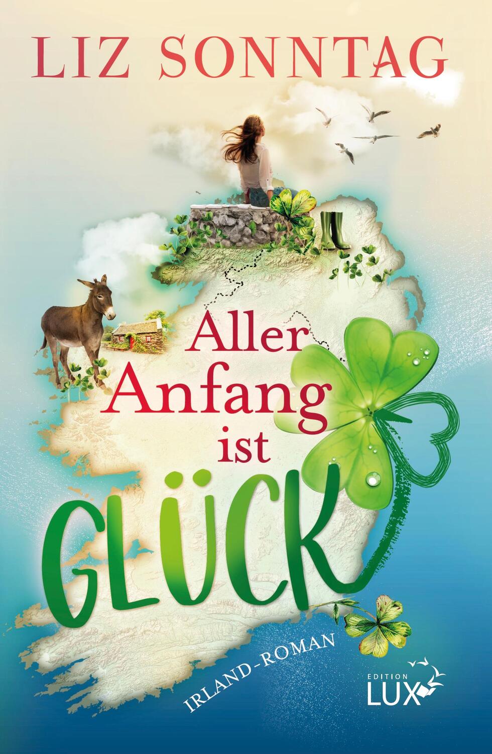 Cover: 9783981959826 | Aller Anfang ist Glück | Liz Sonntag | Taschenbuch | Deutsch | 2023