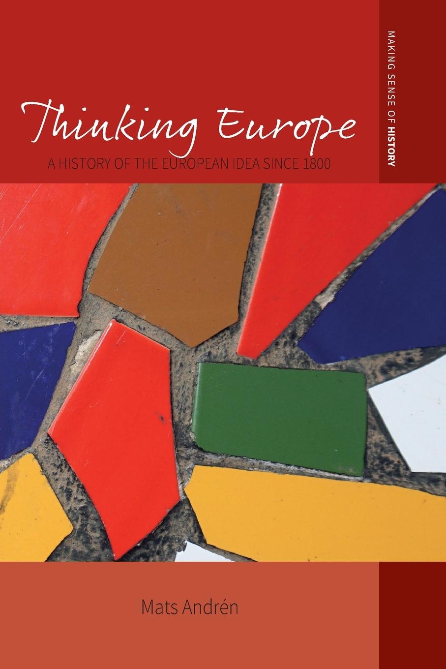 Cover: 9781805397267 | Thinking Europe | A History of the European Idea since 1800 | Andrén