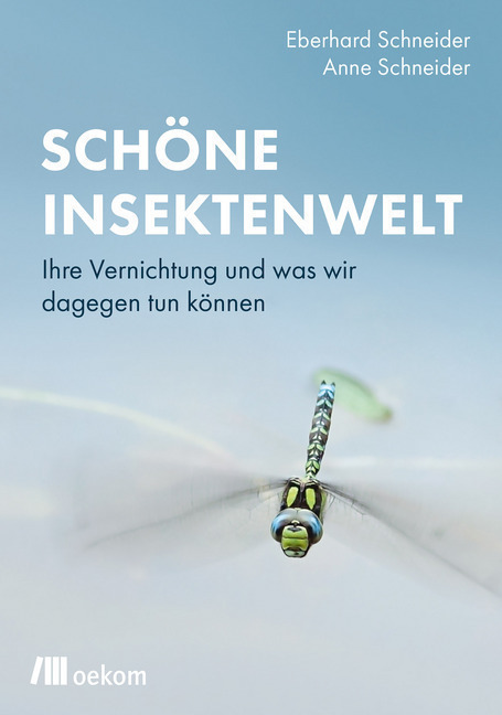 Cover: 9783962382322 | Schöne Insektenwelt | Ihre Vernichtung und was wir dagegen tun können