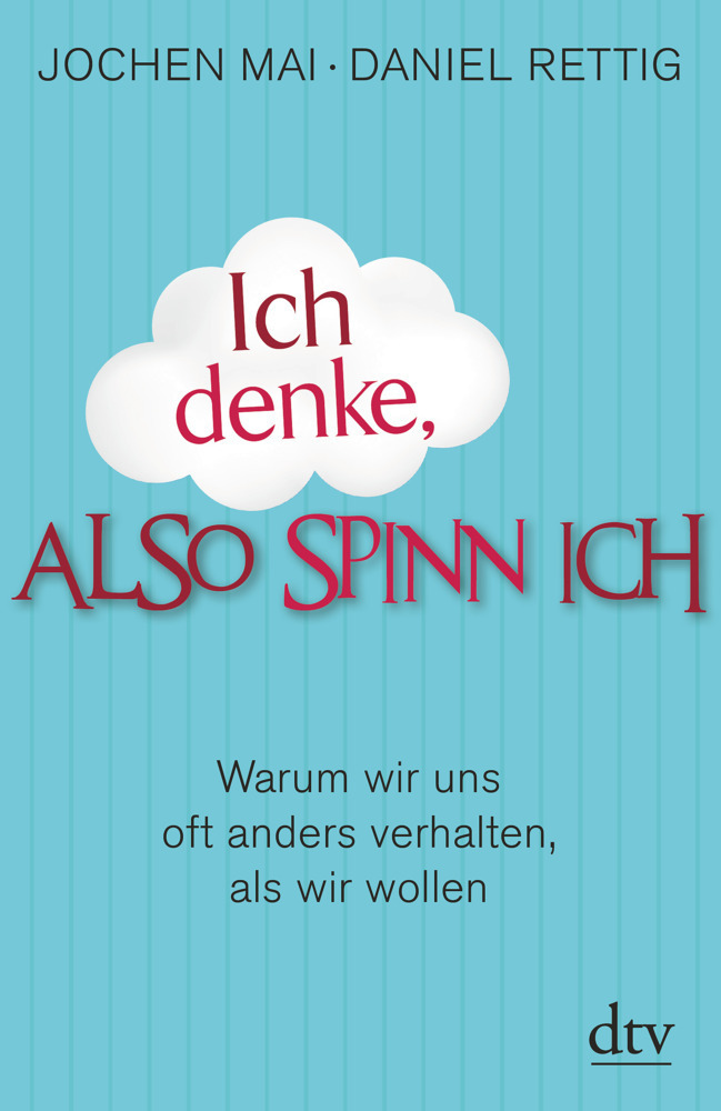 Cover: 9783423347631 | Ich denke, also spinn ich | Jochen Mai (u. a.) | Taschenbuch | 384 S.