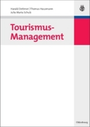 Cover: 9783486585391 | Tourismus-Management | Harald Dettmer (u. a.) | Buch | Oldenbourg