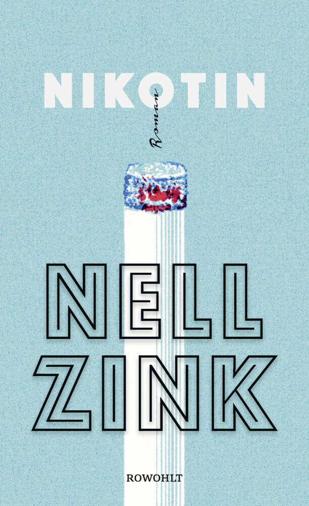 Cover: 9783498076702 | Nikotin | Nell Zink | Buch | 400 S. | Deutsch | 2018