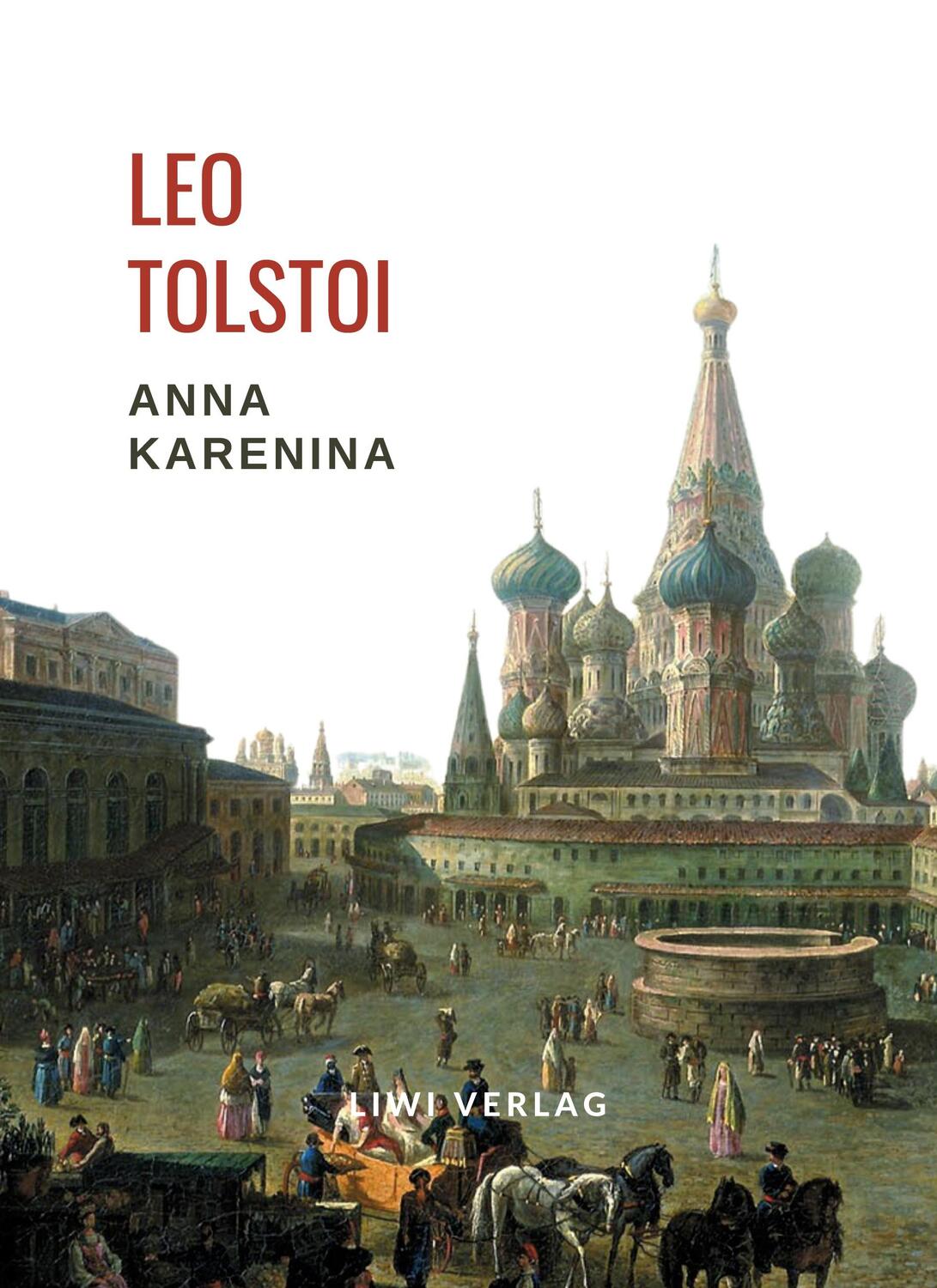 Cover: 9783965425651 | Leo Tolstoi: Anna Karenina. Vollständige Neuausgabe | Leo Tolstoi