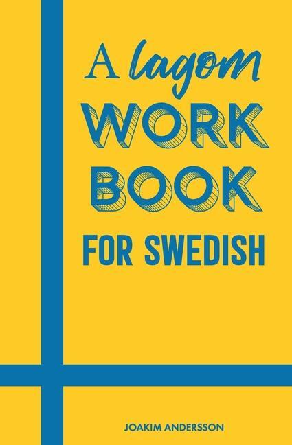 Cover: 9789198718966 | A Lagom Workbook for Swedish | Joakim Andersson | Taschenbuch | 2022