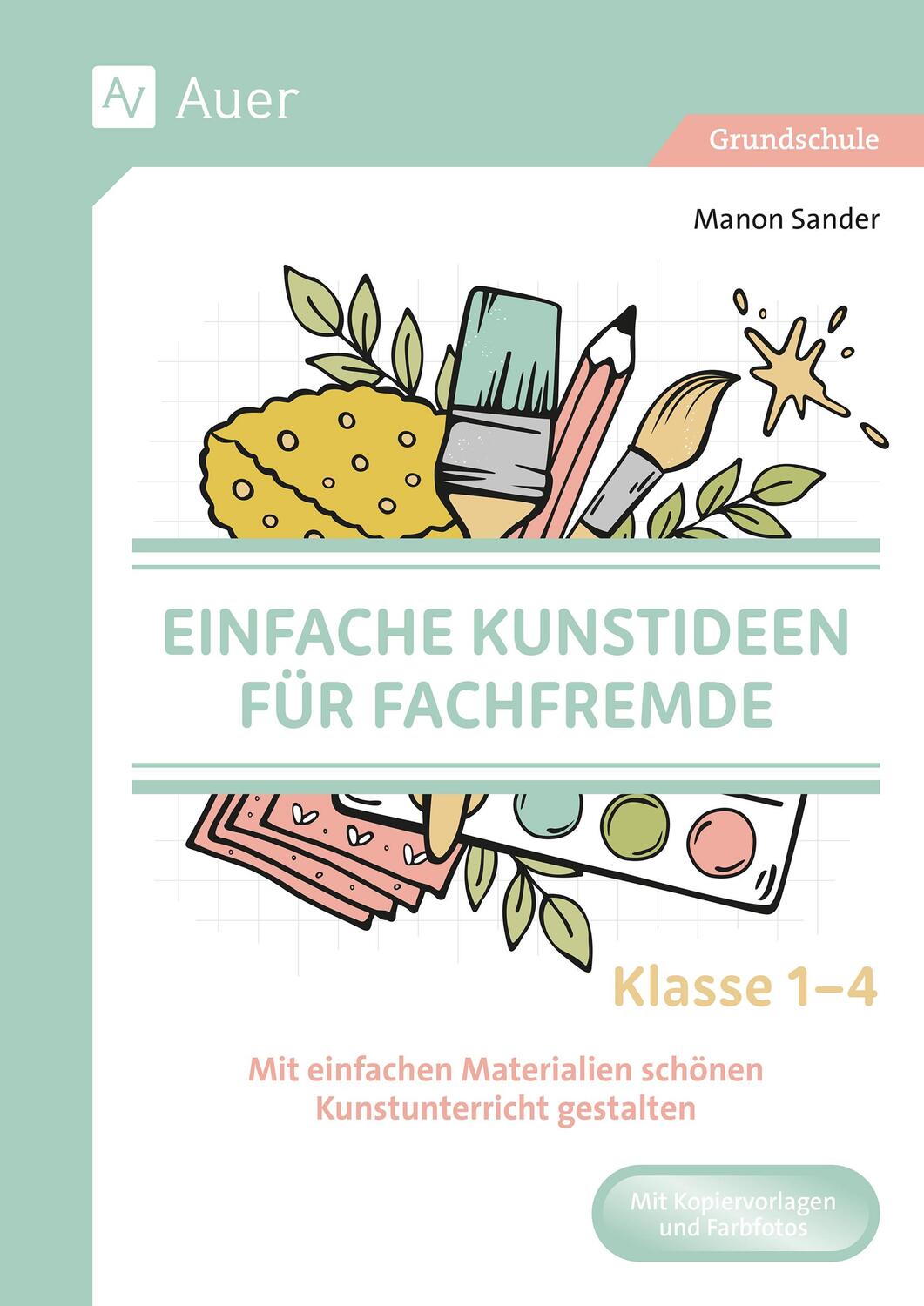 Cover: 9783403089957 | Einfache Kunstideen für Fachfremde | Manon Sander | Broschüre | 56 S.