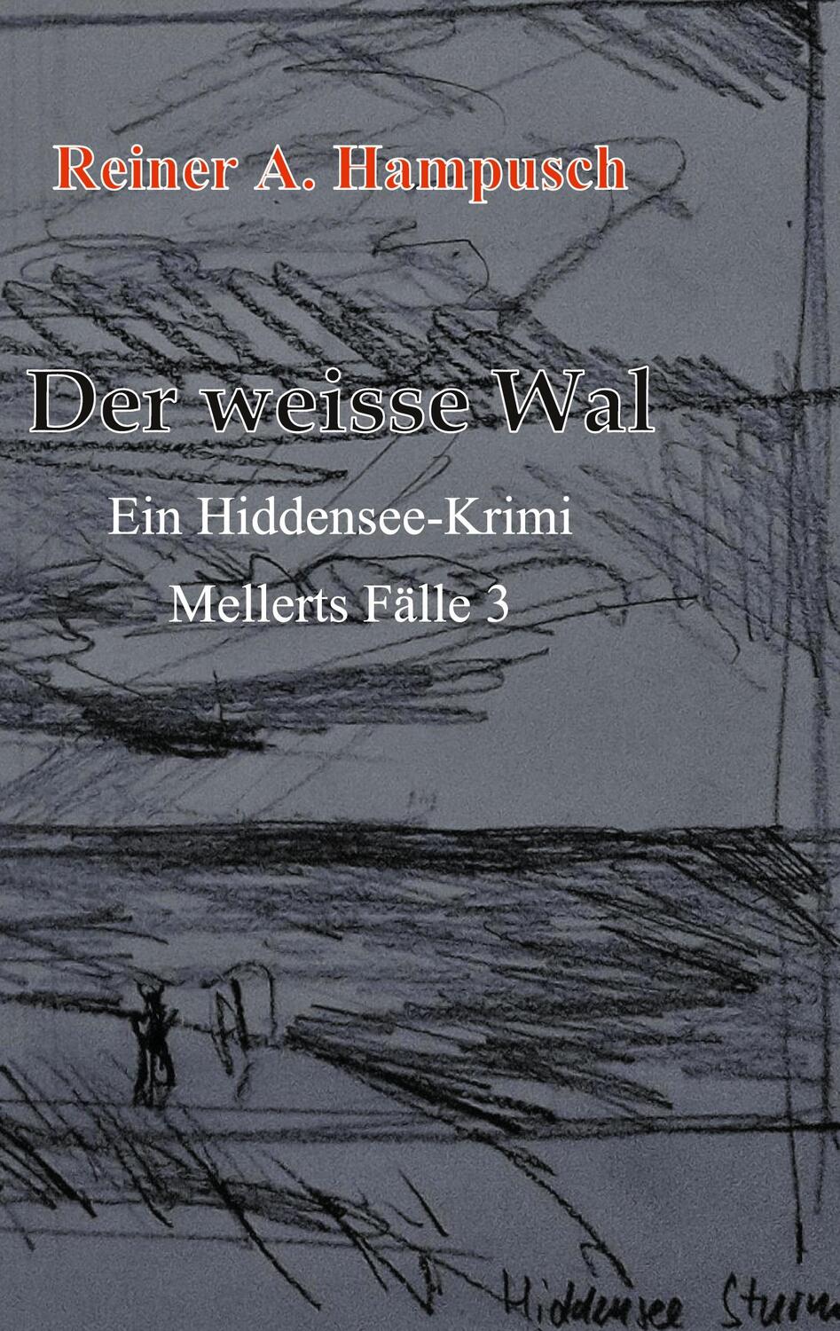 Cover: 9783754397916 | Der weisse Wal | Mellerts Fälle 3 | Reiner Hampusch | Taschenbuch
