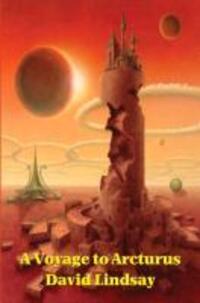 Cover: 9781604591453 | A Voyage to Arcturus | David Lindsay | Taschenbuch | Paperback | 2007