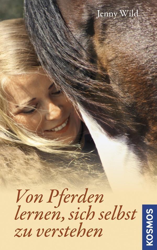Cover: 9783440137888 | Von Pferden lernen, sich selbst zu verstehen | Jenny Wild | Buch