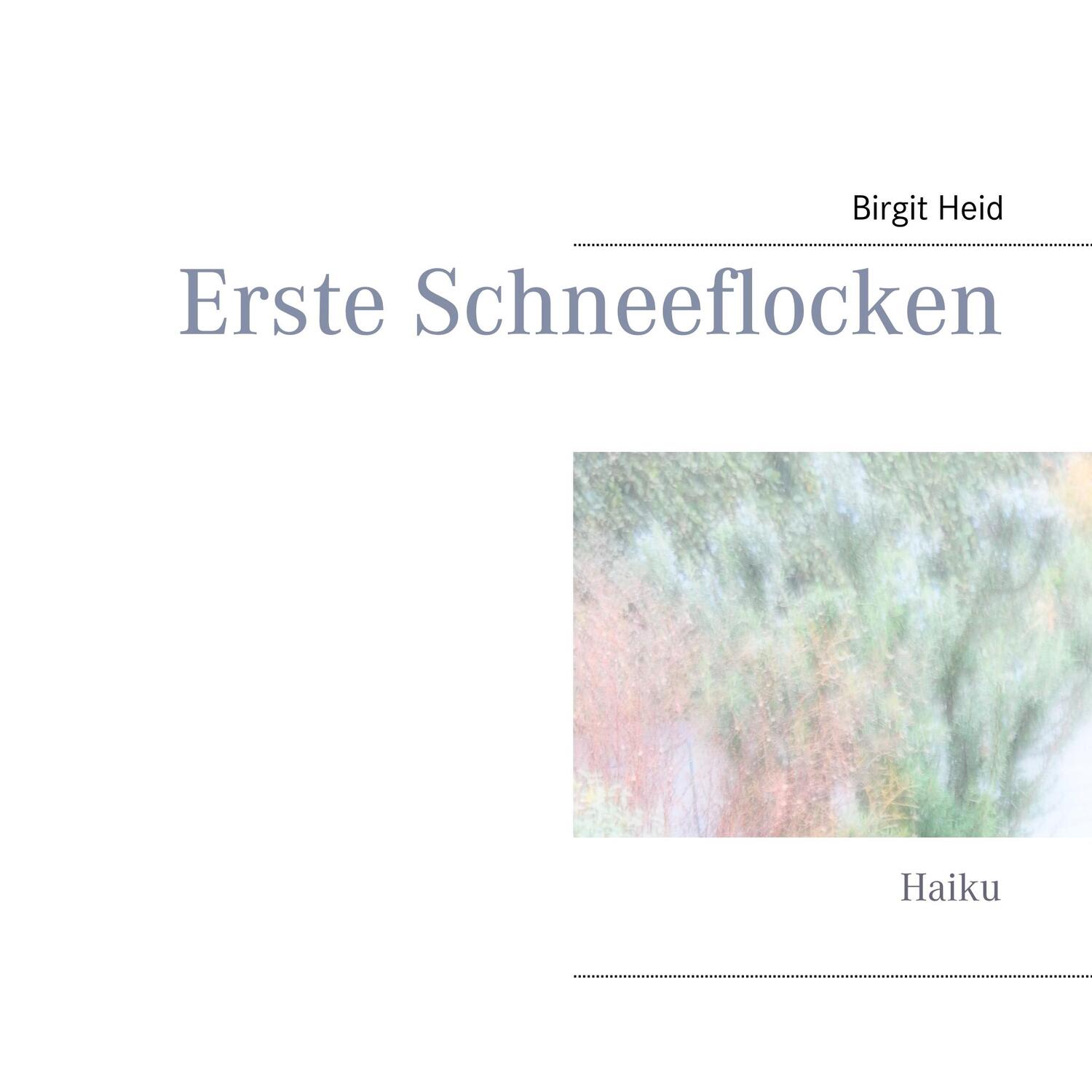 Cover: 9783748159278 | Erste Schneeflocken | Haiku | Birgit Heid | Taschenbuch | Paperback