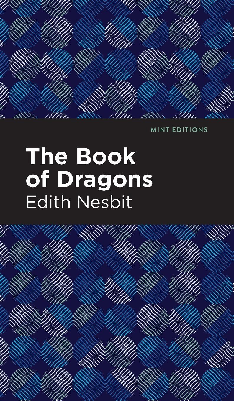 Cover: 9781513220659 | The Book of Dragons | Edith Nesbit | Buch | Mint Editions | Englisch