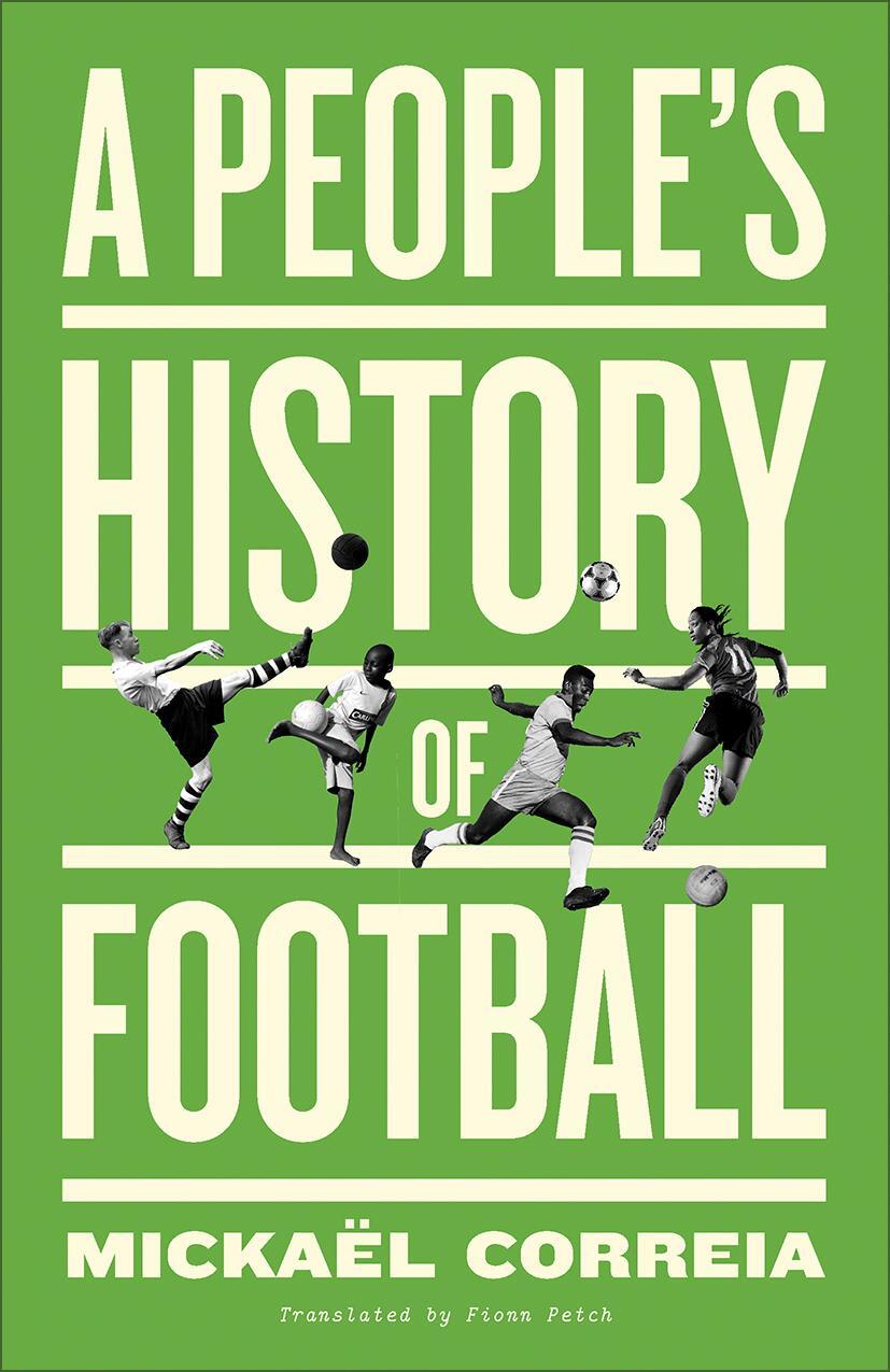 Cover: 9780745346861 | A People's History of Football | Mickael Correia | Taschenbuch | 2023