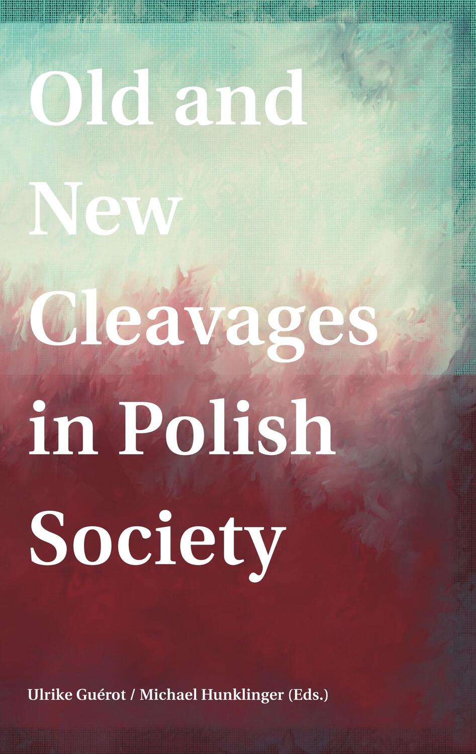 Cover: 9783903150454 | Old and New Cleavages in Polish Society | Ulrike Guérot | Taschenbuch
