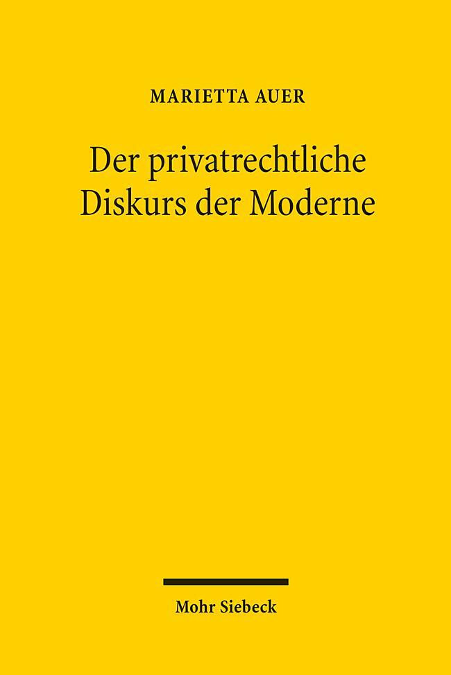 Cover: 9783161615269 | Der privatrechtliche Diskurs der Moderne | Marietta Auer | Taschenbuch