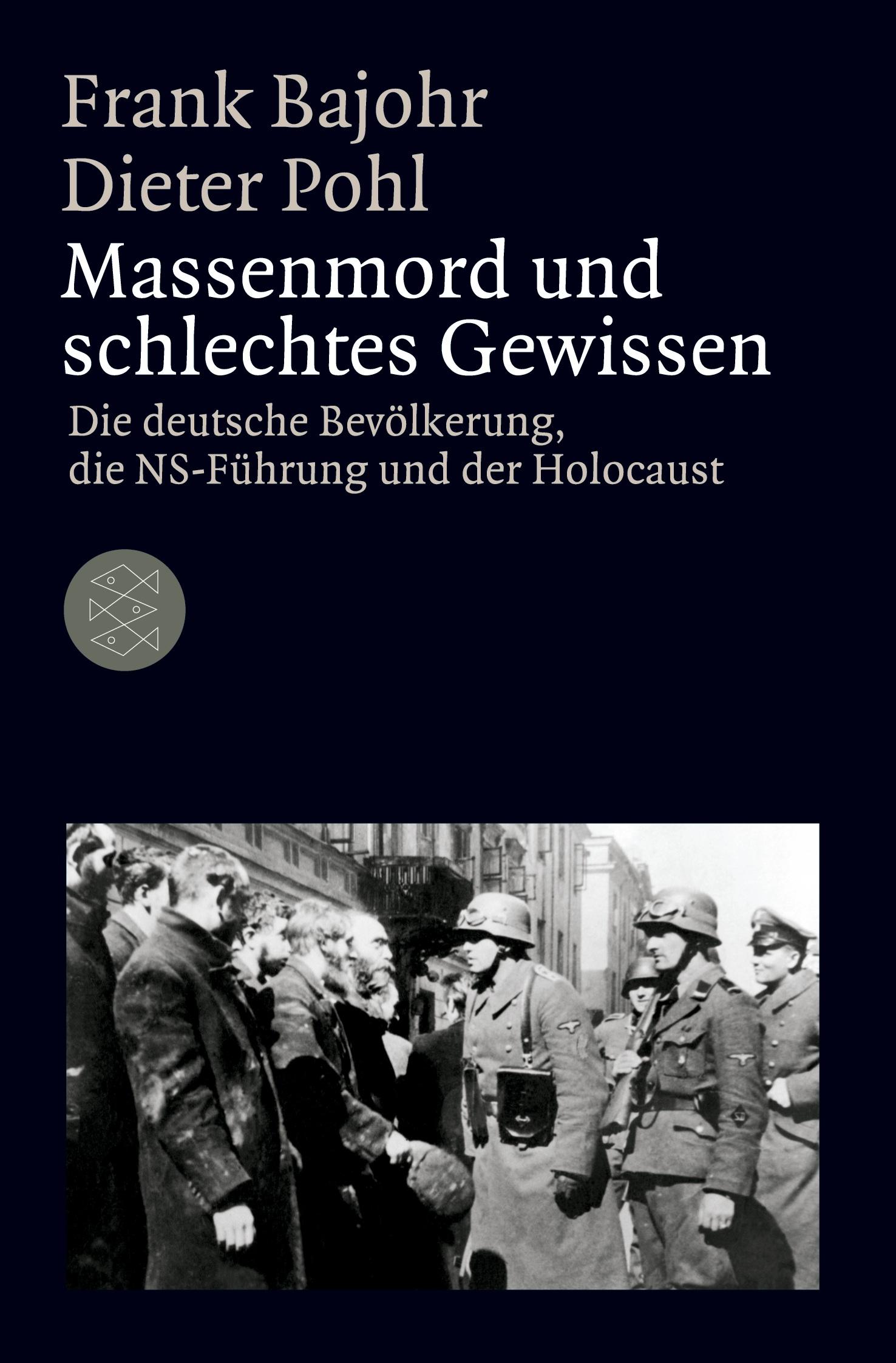 Cover: 9783596177066 | Massenmord und schlechtes Gewissen | Frank Bajohr (u. a.) | Buch