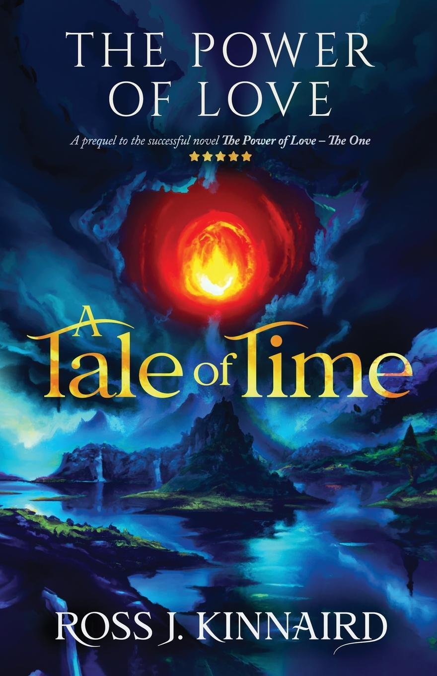 Cover: 9781739463489 | The Power of Love - A Tale of Time | Ross J. Kinnaird | Taschenbuch