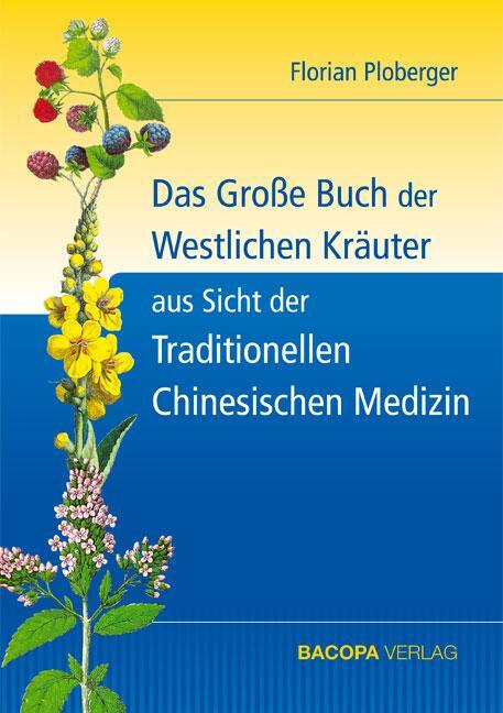 Cover: 9783901618635 | Das Grosse Buch der Westlichen Kräuter aus Sicht der Traditionellen...